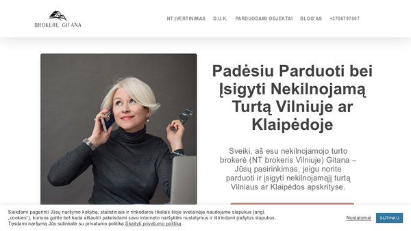 Padedu tvarkytis visus su nekilnojamuoju turtu susijusius klausimus | Brokerė Gitana
