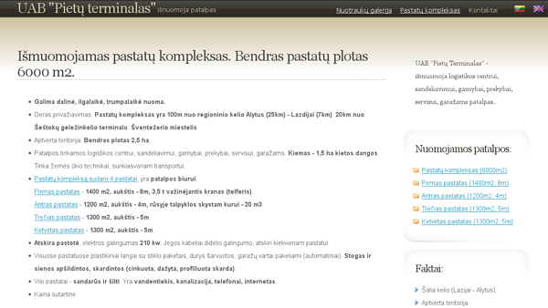 Išmuomojamas pastatų kompleksas. Bendras pastatų plotas 6000 m2.